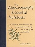 The Watercolorist's Essential Notebook